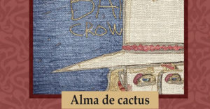 Una historia del Oeste con Alma de cactus - Literatura